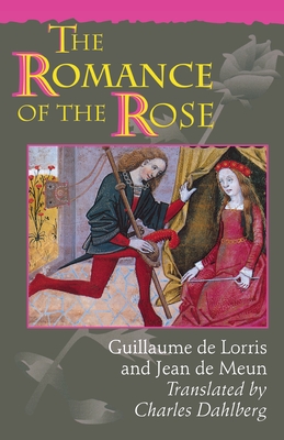 Coperta cărții 'The Romance of the Rose: Third Edition - Guillaume De Lorris'