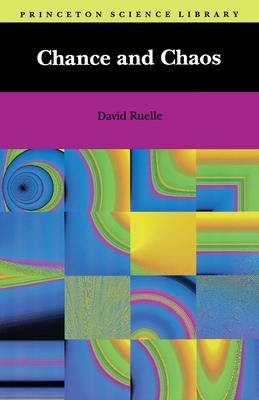 Chance and Chaos - David Ruelle