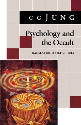 Psychology and the Occult: (From Vols. 1, 8, 18 Collected Works) - C. G. Jung