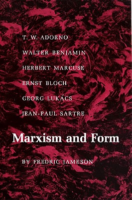 Marxism and Form: 20th-Century Dialectical Theories of Literature - Fredric Jameson