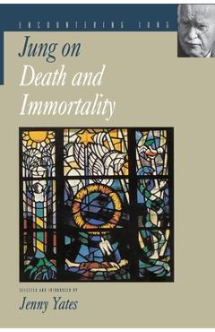 Coperta cărții Jung on Death and Immortality