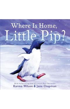 Coperta cărții 'Where Is Home, Little Pip? - Karma Wilson'