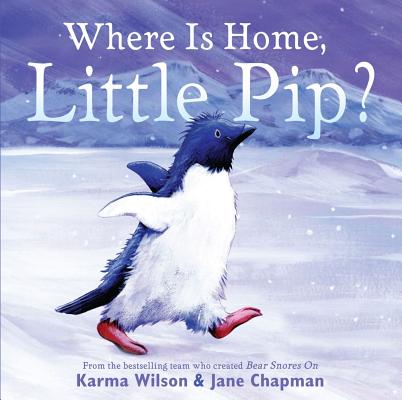 Coperta cărții 'Where Is Home, Little Pip? - Karma Wilson'