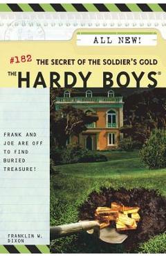 Coperta cărții 'The Secret of the Soldier's Gold - Franklin W. Dixon'