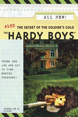 The Secret of the Soldier's Gold - Franklin W. Dixon