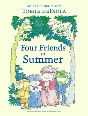 Four Friends in Summer - Tomie Depaola