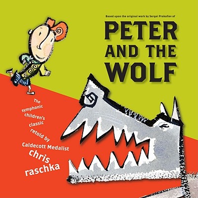 Peter and the Wolf - Chris Raschka