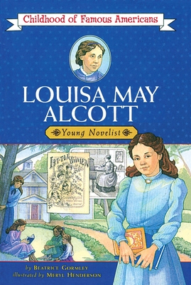 Louisa May Alcott - Meryl Henderson