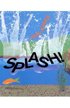 Coperta cărții 'Splash! - Ann Jonas'