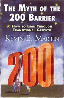 The Myth of the 200 Barrier: How to Lead Through Transitional Growth - Canon Canon Canon Kevin E. Martin