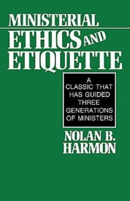 Ministerial Ethics and Etiquette - Nolan Harmon