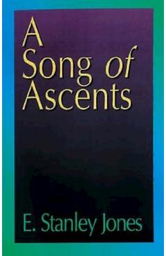 Coperta cărții 'A Song of Ascents: A Spiritual Autobiography - E Stanley Jones'