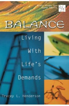 20/30 Bible Study for Young Adults: Balance: Living with Life's Demands - Tracey L. Henderson