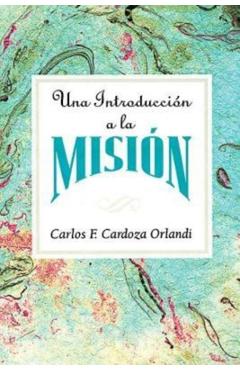 Coperta cărții 'Una Introducción a la Misión Aeth: An Introduction to Missions Spanish - Carlos F. Cardoza-orlandi'