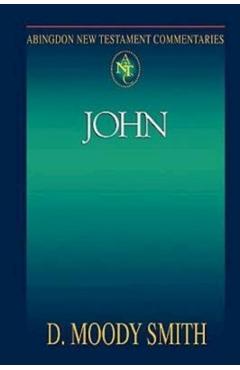 Coperta cărții 'Abingdon New Testament Commentaries: John - D. Moody Smith'