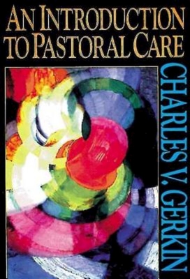 An Introduction to Pastoral Care - Charles V. Gerkin