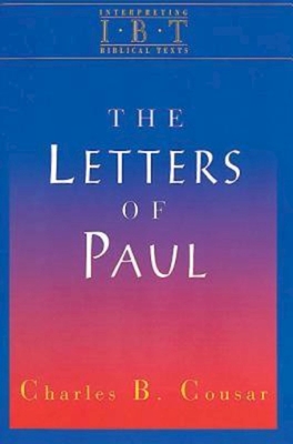 The Letters of Paul: Interpreting Biblical Texts Series - Charles B. Cousar