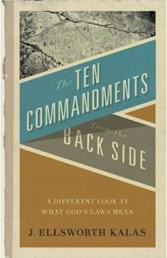 Poza produsului The Ten Commandments from the Back Side: Bible Stories with a Twist - J. Ellsworth Kalas
