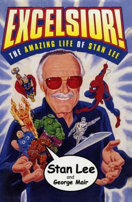 Excelsior!: The Amazing Life of Stan Lee - Stan Lee