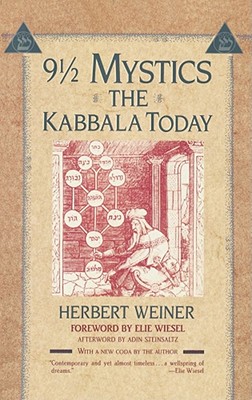 Nine and a Half Mystics: The Kabbala Today - Herbert Weiner