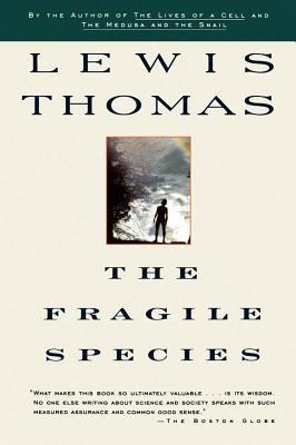 Fragile Species - Lewis Thomas