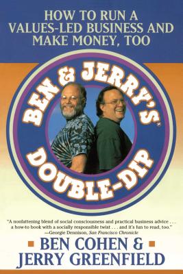 Coperta cărții 'Ben Jerry's Double Dip: How to Run a Values Led Business and Make Money Too - Jerry Greenfield'