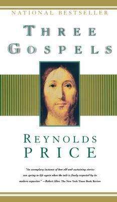 Three Gospels - Reynolds Price