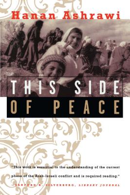 This Side of Peace: A Personal Account - Hanan Ashrawi