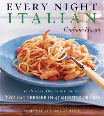 Every Night Italian: Every Night Italian - Giuliano Hazan