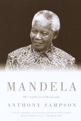 Mandela: The Authorized Biography - Anthony Sampson
