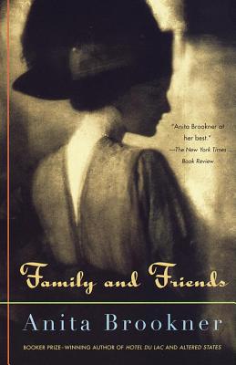 Family and Friends - Anita Brookner