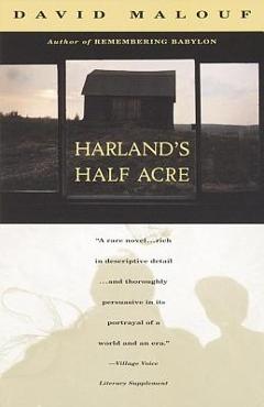 Coperta cărții 'Harland's Half Acre - David Malouf'