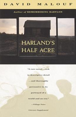 Harland's Half Acre - David Malouf