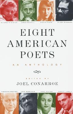Eight American Poets: An Anthology - Joel Conarroe