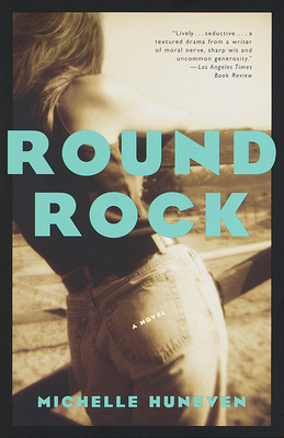 Round Rock - Michelle Huneven