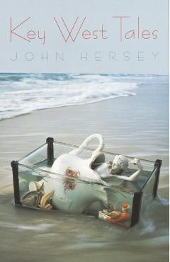 Key West Tales - John Hersey