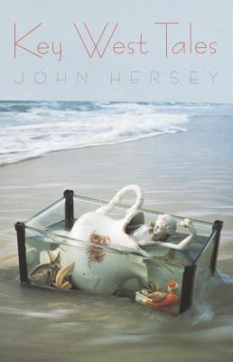 Key West Tales - John Hersey