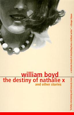The Destiny of Nathalie X - William Boyd