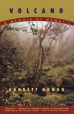 Volcano: A Memoir of Hawai'i - Garrett Hongo