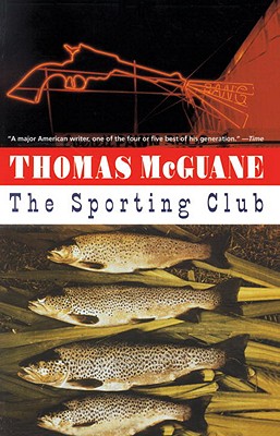 The Sporting Club - Thomas Mcguane
