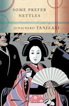 Coperta cărții 'Some Prefer Nettles - Junichiro Tanizaki'