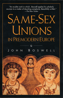 Same-Sex Unions in Premodern Europe - John Boswell