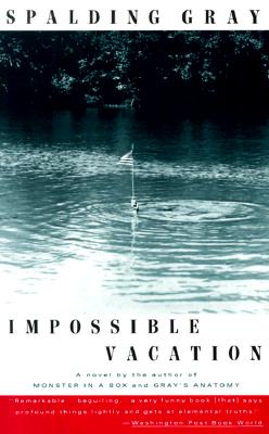 Impossible Vacation - Spalding Gray