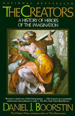 Coperta cărții 'The Creators: A History of Heroes of the Imagination - Daniel J. Boorstin'