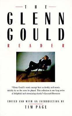 The Glenn Gould Reader - Tim Page