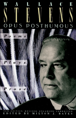 Opus Posthumous - Wallace Stevens