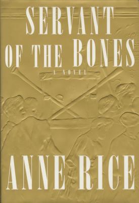 Servant of the Bones - Anne Rice