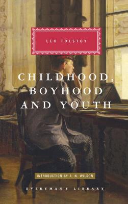 Childhood, Boyhood, and Youth: Introduction by A. N. Wilson - Leo Tolstoy