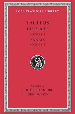 Histories: Books 4-5. Annals: Books 1-3 - Tacitus