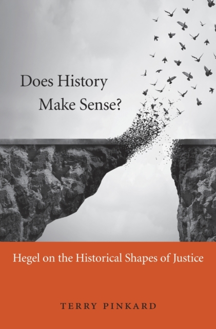 Does History Make Sense? - Pinkard